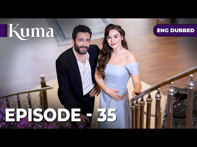 KUMA Full Episode 35 | Turkish series in English dubbed @araftadizisi