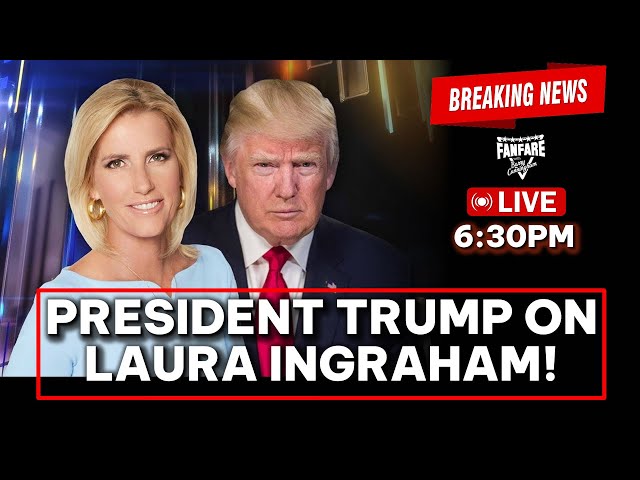 BREAKING NEWS: WATCH PARTY WITH PRESIDENT TRUMP ON THE LAURA INGRAHAM SHOW (AND MORE NEWS)