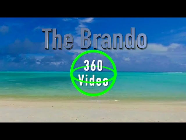 Tahiti in VR ~ The Brando Private Island Review and a moment of Zen in Virtual Reality 5.7k 360º