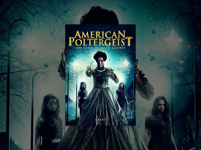 American Poltergeist - The Curse of Lilith Ratchet