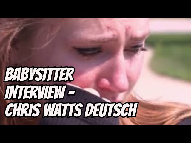 True Crime auf Deutsch: Chris Watts – Die Babysitterin im schockierenden Interview