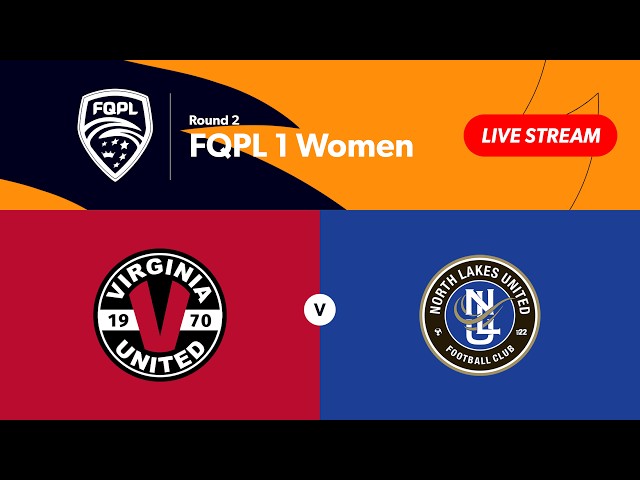FQPL 1 Women Round 2 - Virginia United vs. North Lakes United