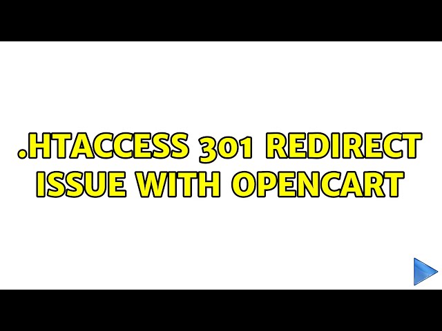 .htaccess 301 redirect issue with OpenCart (2 Solutions!!)