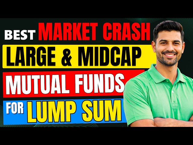Best Large & Midcap Funds For Lump Sum Investment | Mutual Fund Lumpsum Investing