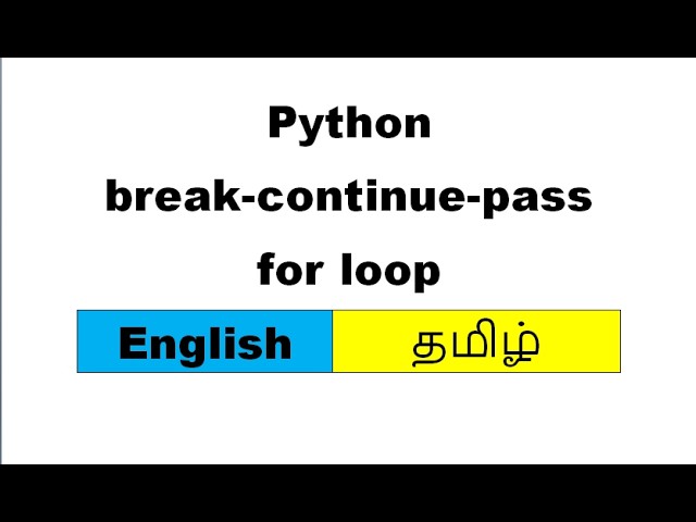 Python break continue pass for loop