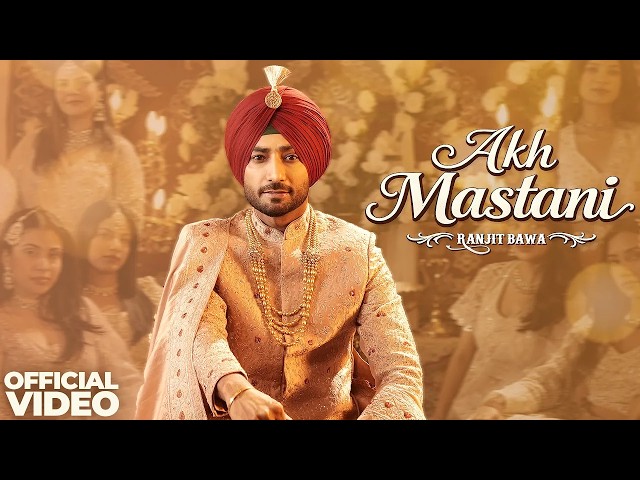 Akh Mastani | Ranjit Bawa | Bunty Bains | Desi Crew | Ronak Joshi | New Punjabi Song 2026