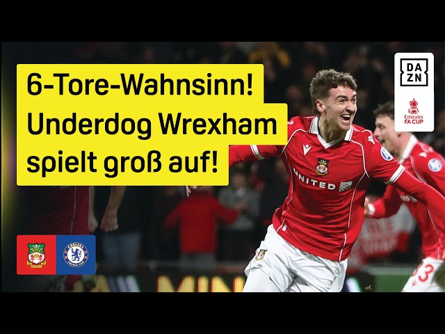AFC Wrexham - FC Chelsea | 5. Runde | FA Cup | DAZN Highlights
