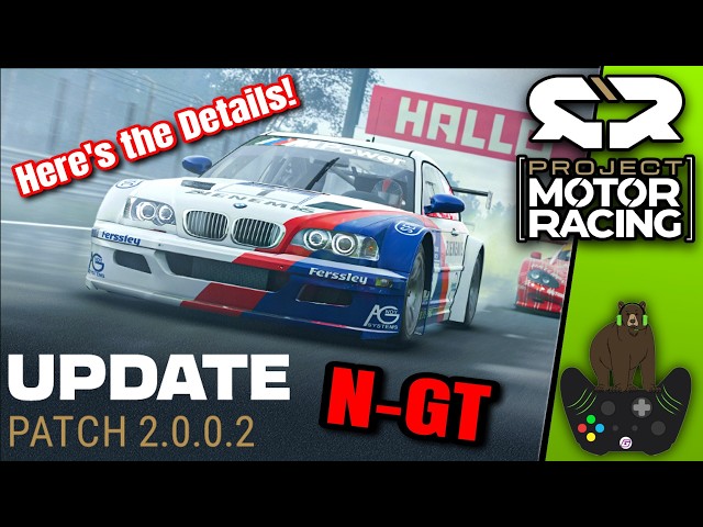 Here's the Details for Update 2.0.0.2 Project Motor Racing! N-GT Cars & AI Fixes TheCombustionGamer