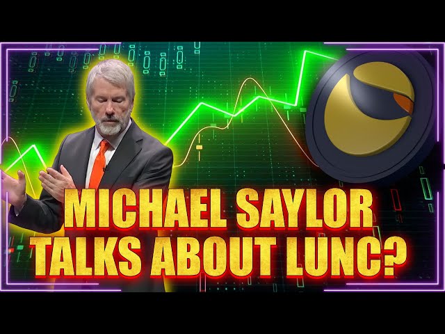 TERRA LUNA CLASSIC UPDATE! MICHAEL SAYLOR TALKS ABOUT LUNC AND USTC!