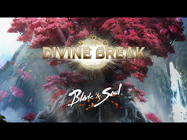 Blade & Soul: Divine Break Official Trailer
