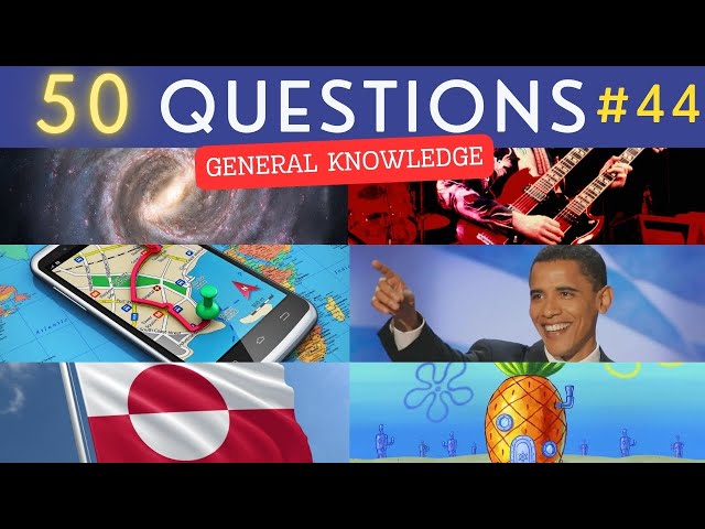 The General Knowledge Quiz #44 ¦ 50 Trivia Questions - Pub Quiz