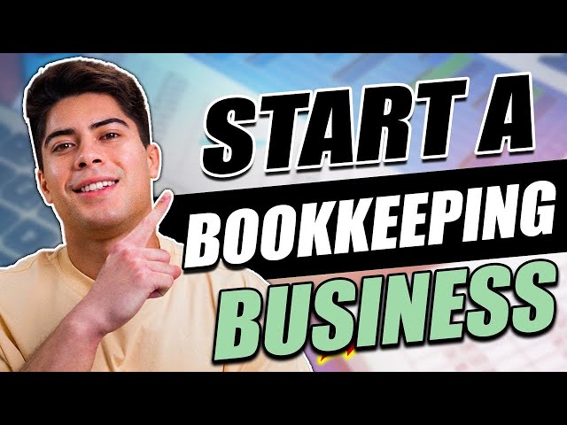 How to START a BOOKKEEPING Business: Ultimate Step-By-Step Guide