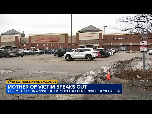 ABC7 EXCLUSIVE: Mother speaks about terrifying kidnapping attempt on woman working at suburban Jewel