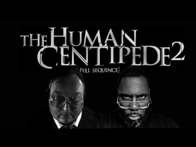 This was crazier than the first one!! The Human Centipede 2 Review