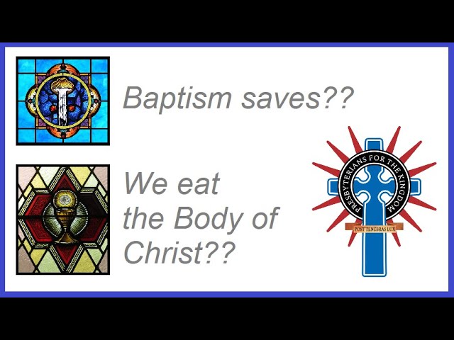 The Sacraments - Mastering Reformed Theology Chapter 5