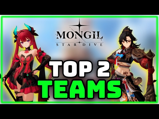 Top 2 Teams in Mongil: Star Dive + Ultimate Team Building Guide