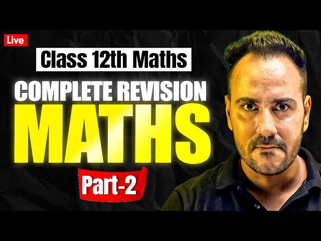 Class 12th Maths | Complete Maths Part 2 Revision | Final Marathon with Ushank Sir