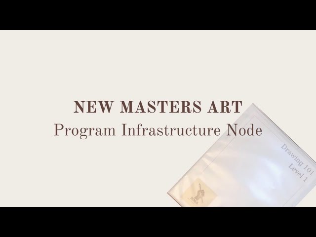 New Masters Art — Program Infrastructure Node