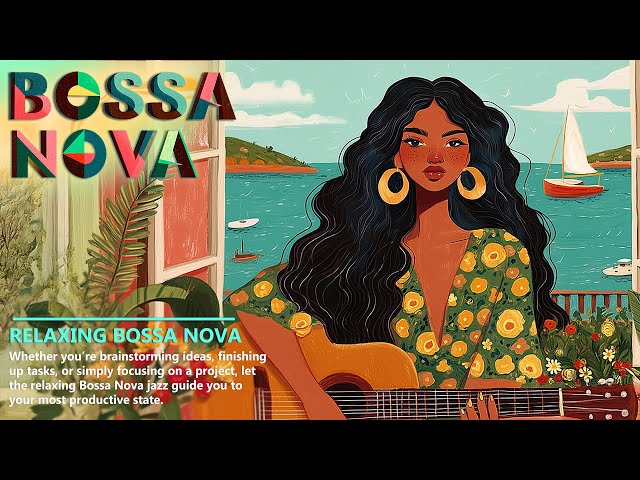 Relaxing Bossa Nova Collection🌿 – Smooth Jazz Covers for Study, Deep Focus & Serenity