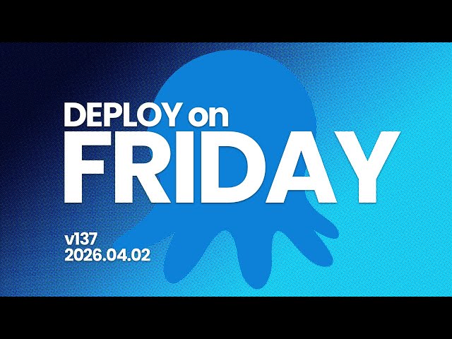 Deploy on Friday, Ep. 137