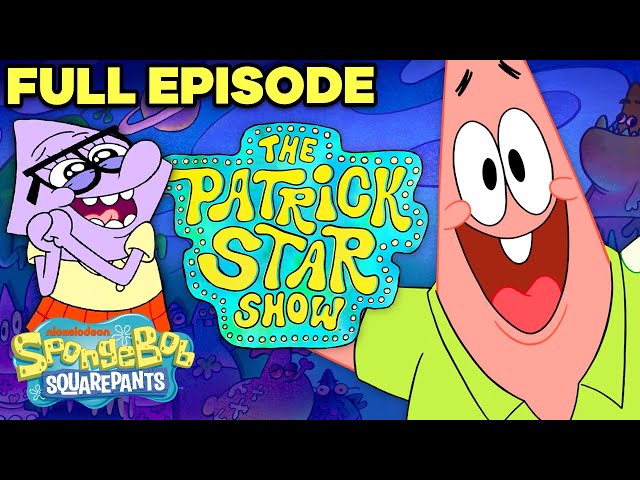 The Patrick Star Show 🌟 Series Premiere! | FULL EPISODE