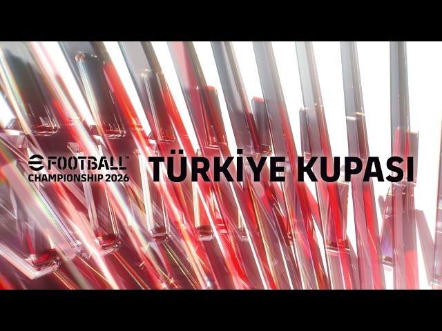 eFootball™ Türkiye Kupası - Finaller