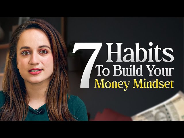 7 Habits to Build Your Money Mindset | Money Mindset | Sonia Shenoy