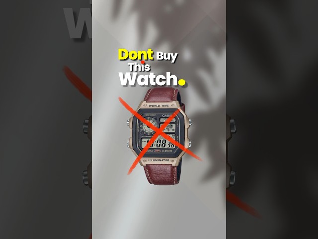 Don’t buy this watch ! Casio AE1200WHL !