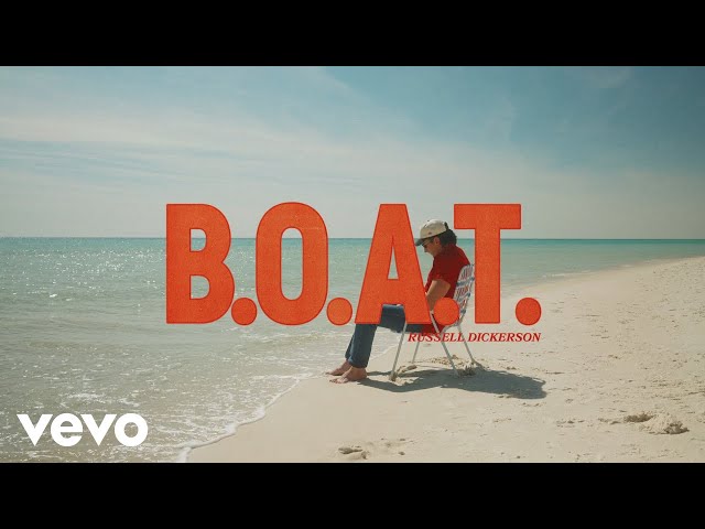Russell Dickerson - B.O.A.T. (Official Video)