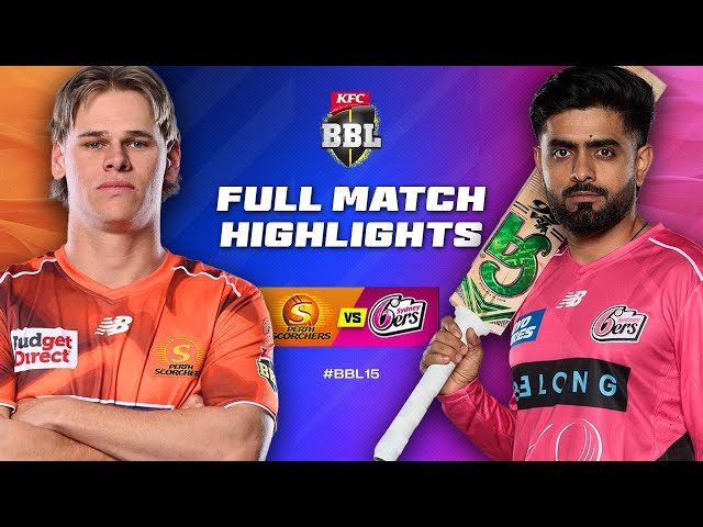 Perth Scorchers v Sydney Sixers Match Highlights | #BBL15