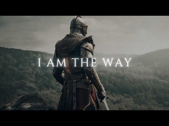 I AM THE WAY