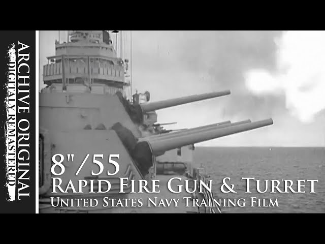 8"/55 Rapid Fire Gun & Turret | US Navy instructional film