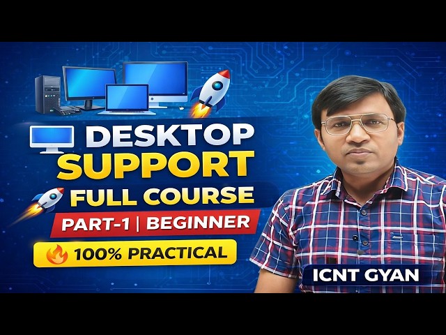 💻 Desktop Support Engineer Course Part-1 | IT Support Training 2026 | ICNT Gyan