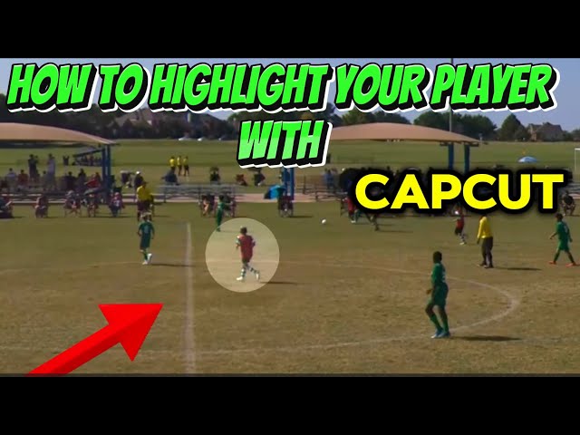 Create Soccer Player Highlight Reels with CapCut