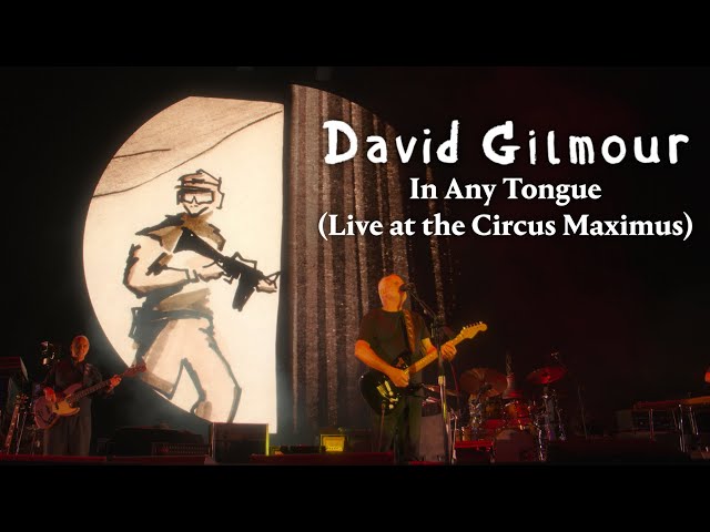 David Gilmour - In Any Tongue (Live at the Circus Maximus)