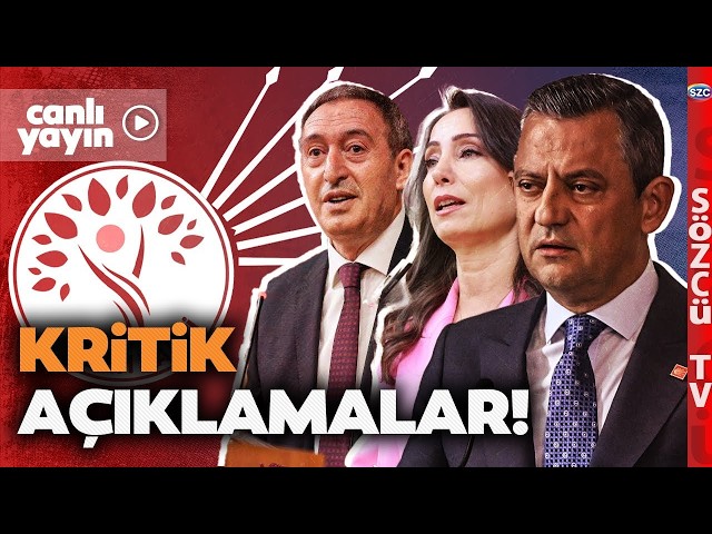 CHP Leader Özgür Özel and DEM Party Co-Chairs Made Critical Statements.