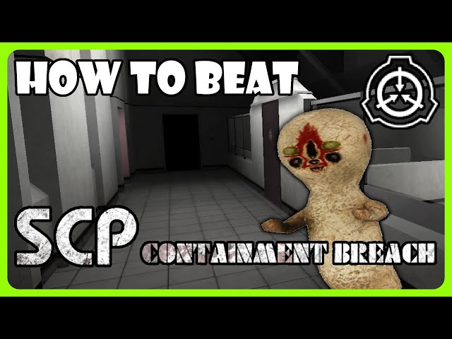 How to Beat SCP: Containment Breach - Explained in 6 minutes or less (FULL GUIDE)