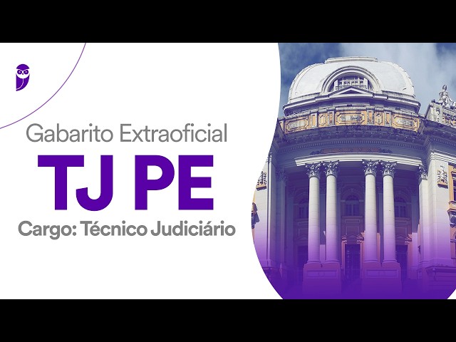 Gabarito Extraoficial TJ PE - Técnico Judiciário