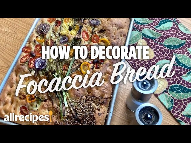How to Decorate Focaccia Bread Like a Work of Art | You Can Cook That | Allrecipes.com