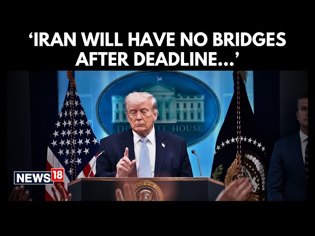 Donald Trump Issues 48-Hour Ultimatum To Iran | 'AfThey’re Going To Have No Power Plants'