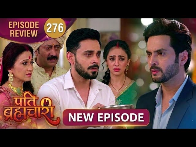 Pati brahmachari || FULL EPISODE 275 ||2 april 2026 || Latest update episode review 