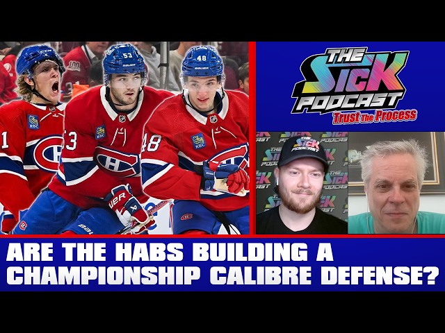 Are The Habs Building A Championship Calibre Defense? - Trust The Process #54
