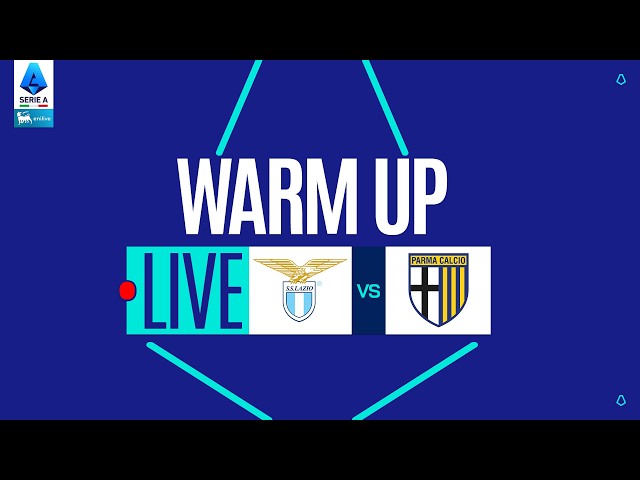 🔴 LIVE | Warm up | LAZIO-PARMA | Serie A Enilive 2025/26