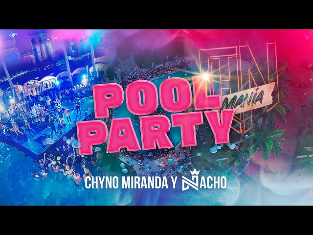 Chyno & Nacho Manía - Pool Party