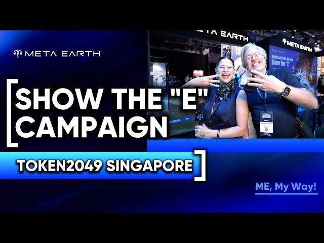 MetaEarth “Show the E” at TOKEN2049 Singapore | How Can Blockchain Give Back to People?