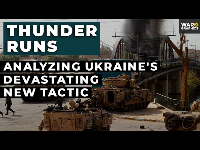 Thunder Runs: Analyzing Ukraine's Devastating New Tactic