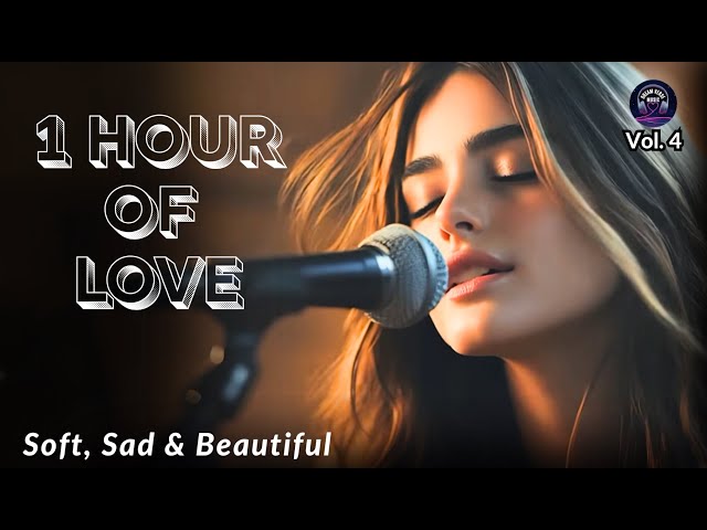 Love Songs to Cry To | 1 Hour of Soft Ballads