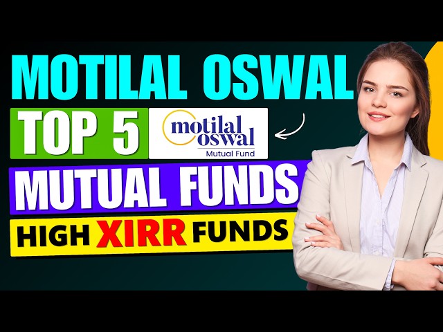 Top 5 Motilal Oswal Mutual Funds | Best Mutual Funds - Motilal Oswal