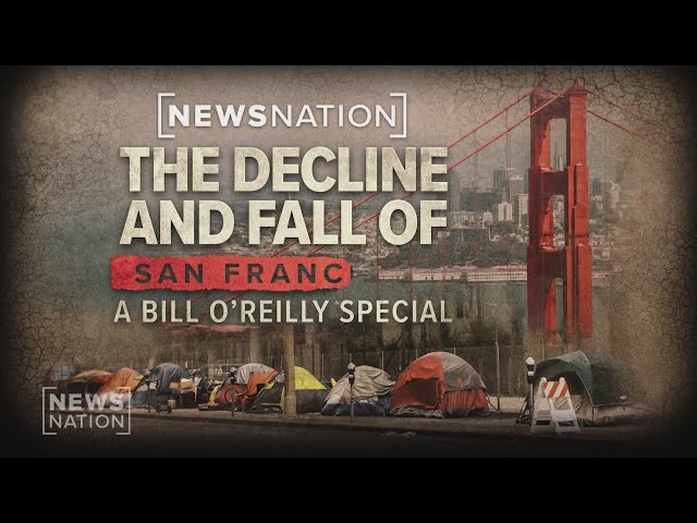 The Decline and Fall of San Francisco: A Bill O'Reilly Special | On Balance