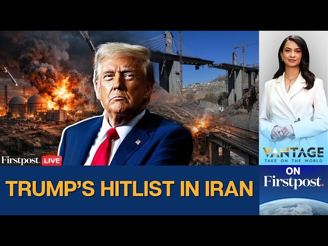 US Iran War LIVE: What Sites in Iran Could Face US Strikes Next? | Vantage on Firstpost | N18G